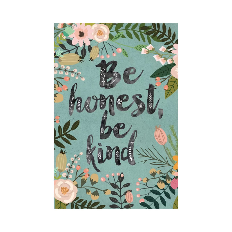 Be Honest, Be Kind by Mia Charro - Wrapped Canvas Gallery-Wrapped Canvas Giclée, 101.6 cm H x 66.04 cm W x 1.91 cm D