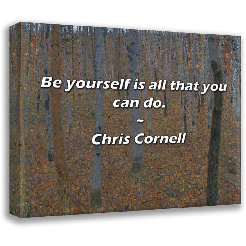 Citation artistique «Soyez vous-même, c'est tout ce que vous pouvez faire.» Toile tendue par Chris Cornell