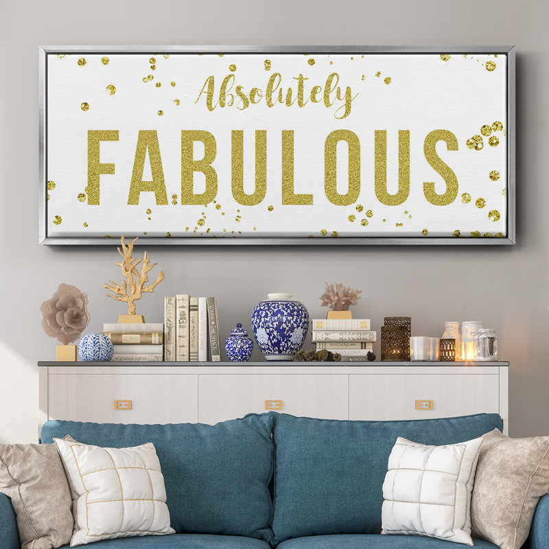 Fabulous- Framed Canvas, 20" H x 50" W
