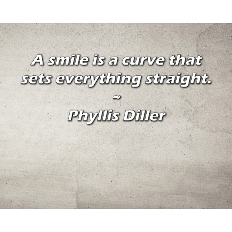 Astoria Grand Gallery Wrapped Canvas By Phyllis Diller: "A smile is a curve that sets everything stra, 17" H x 24" W