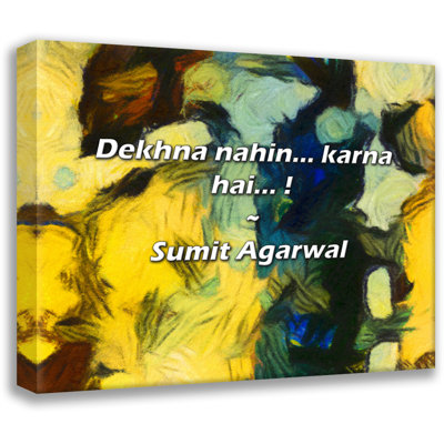 Artsy Quote "Dekhna nahin... karna hai... !" By Sumit Agarwal Gallery Wrapped Canvas