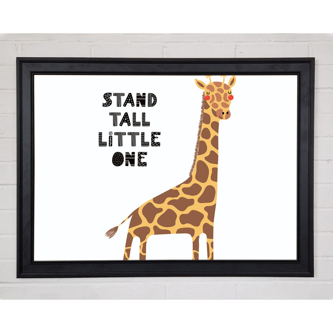 Stand Tall Little One Giraffe Gerahmter Druck