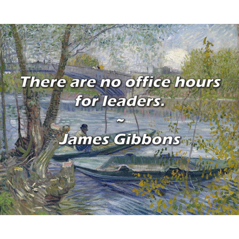 James Gibbons Citation: Il n'y a pas d'heures de bureau pour les chefs., H 20 po x l 24 po