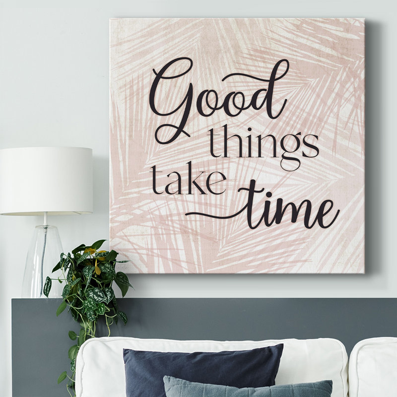 «Good Things Take Time On Canvas», art textuel, H 8 po x l 8 po x P 1,5 po