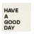 Mireille "Have a good day" Wall Sign