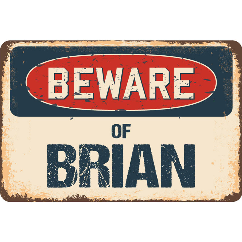 Panneau Align Beware of Brian, H 6 po x l 9 po x P 0,1 po