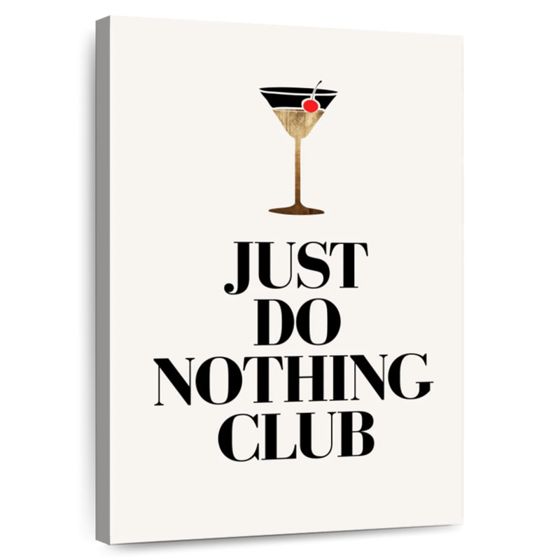 Just Do Nothing, 12" H x 8" W