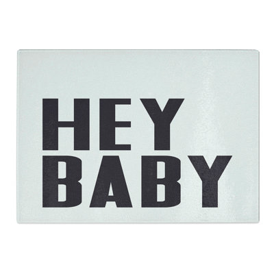 Hey Baby Typography Chopping Board