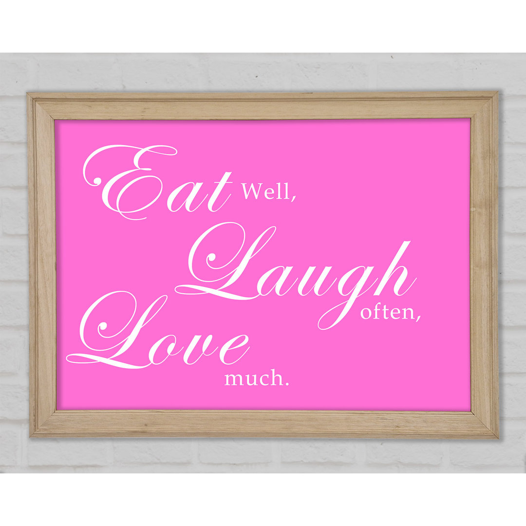 Küche Zitat Eat Laugh Love Vivid Pink Gerahmter Druck