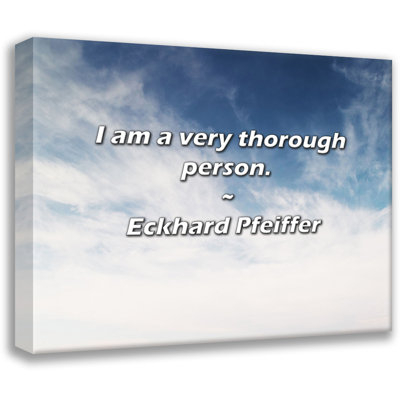 Eckhard Pfeiffer Quote: I am a very thorough person.