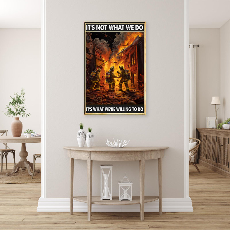 Firefighters Its Not What We Do - 1 pièce, reproduction d'art graphique sur toile tendue, H 20 po x l 16 po x P 1,25 po