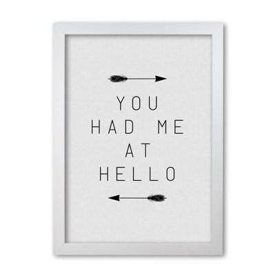 You Had Me At Hello - Print