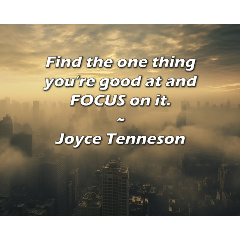 Astoria Grand Gallery Wrapped Canvas By Joyce Tenneson: "Find the one thing you’re good at and FOCUS, 17" H x 24" W