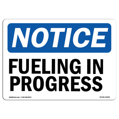 Notice - Fueling in Progress Sign