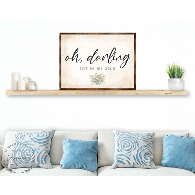 «Oh Darling Nursery Sign Don't You Ever Grow up» par G.DeBrekht - cadre photo, art textuel sur bois