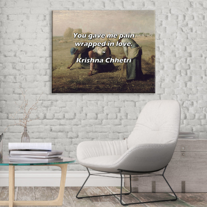 Artsy Quote "You gave me pain wrapped in love." By Krishna Chhetri Gallery Wrapped Canvas, 28" H x 40" W