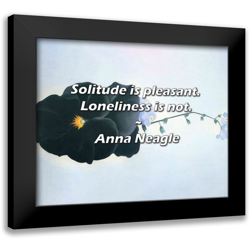 Anna Neagle Quote: Solitude is pleasant. Loneliness is not.