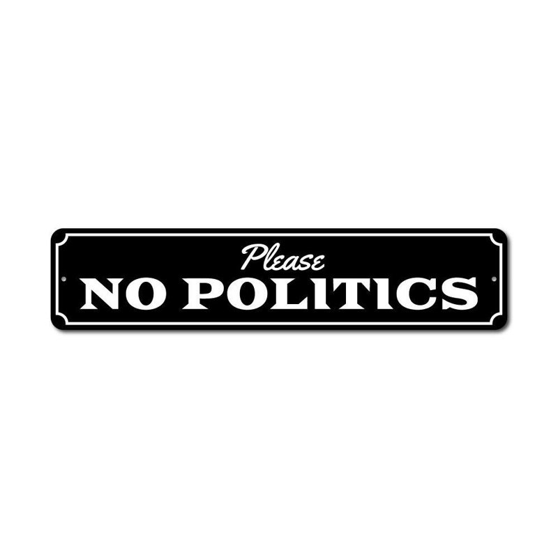 Enseigne en aluminium No Politique, H 6 po x l 24 po x P 0,063 po