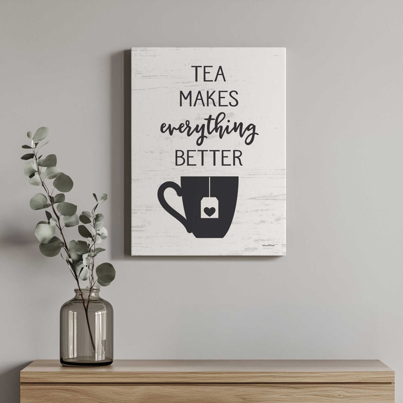 «Tea Makes Everything Better» par Art graphique à lettres et doublé, L 36 x H 48, Ne s’applique pas, Toile non encadrée