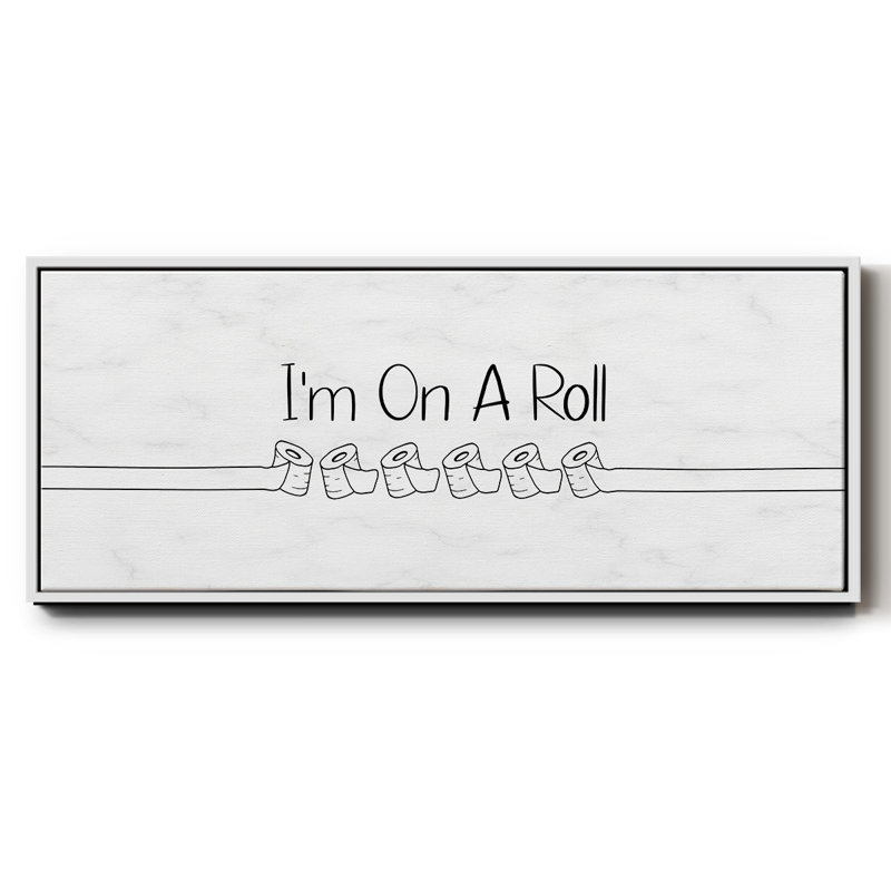 «I'm On A Roll», toile encadrée, H 12 po x l 30 po