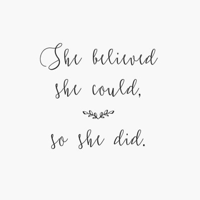 She Believed She Could