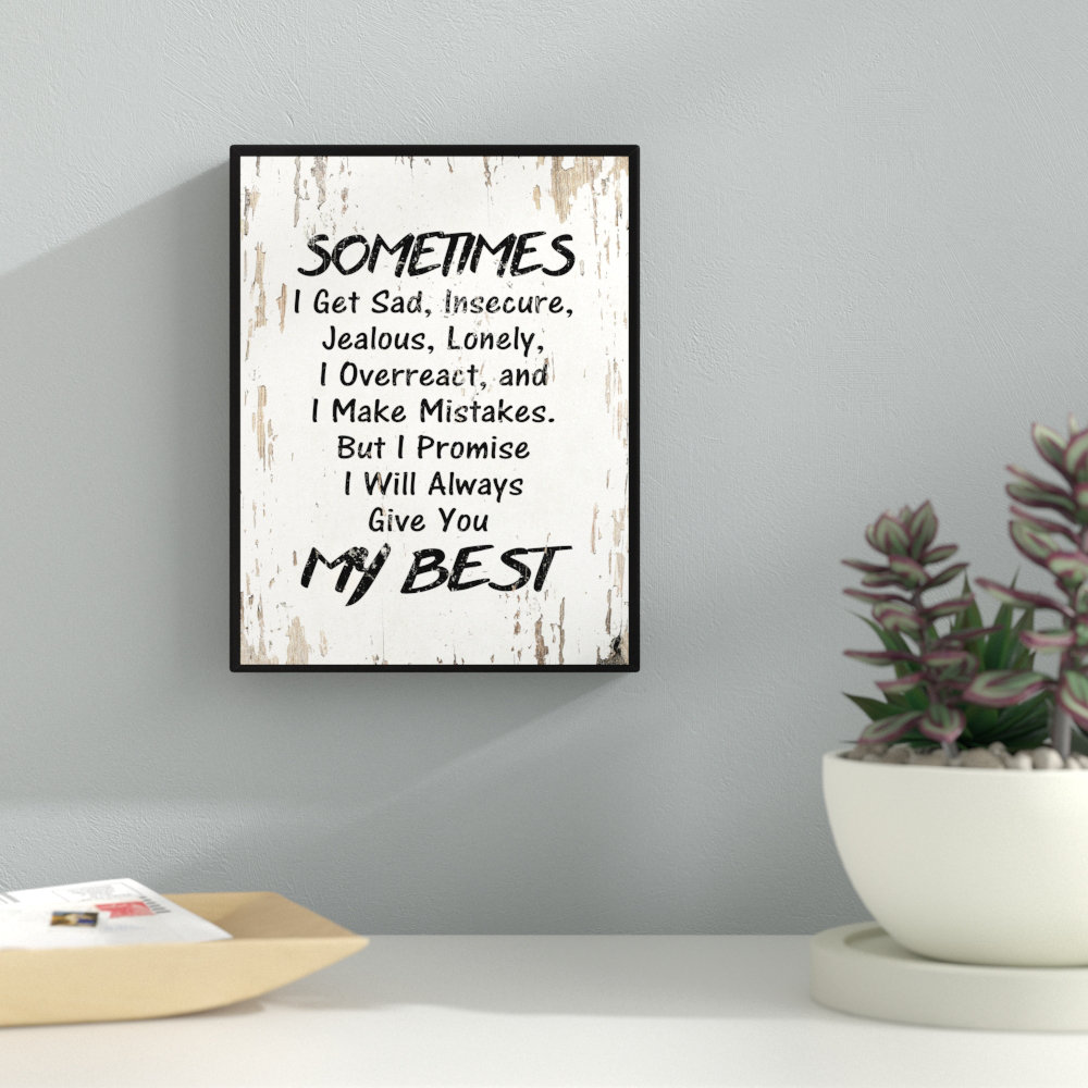 Ebern Designs Sometimes I Get Sad Insecure Jealous Lonely I Overreact  Inspirational - Picture Frame Textual Art Print on Canvas | Wayfair, image size:1000x1000