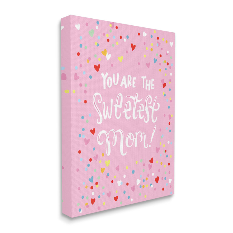 " The Sweetest Mom Pink Hearts ", 20" H x 16" W x 1.5" D