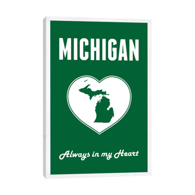 Michigan, Always In My Heart by Benton Park Prints - Print on Canvas