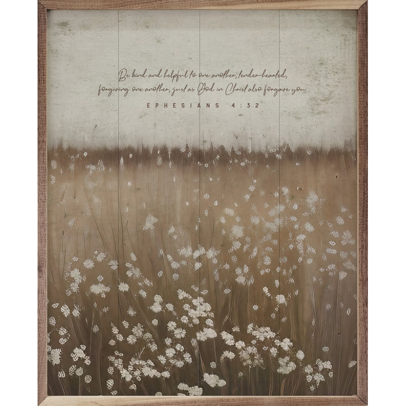 Be Kind And Helpful Flower Field Ephesians 4 32, 16" W x 20" H