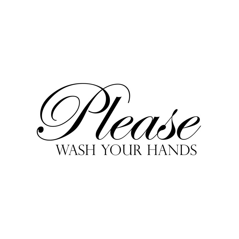 " Please Wash Your Hands ", 8" H x 12" W  