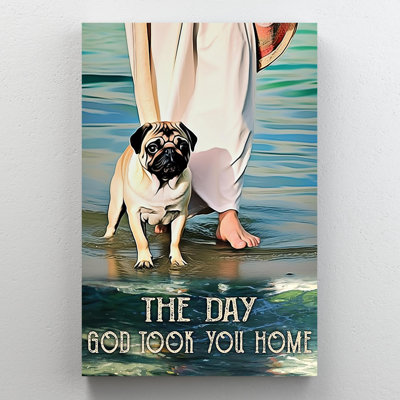 «Pug Dog The Day God Took You Home» - 1 pièce Rectan Pug Dog The Day God Took You Home - 1 pièce, reproduction d'art graphique sur toile tendue