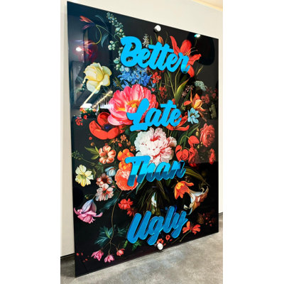 Better Late Than Ugly Quote Wall Art - Pop Art Floral Decor