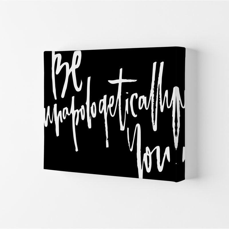 Be Unapologetically You - Print, 29.7cm H x 21cm W x 4cm D, Wrapped Canvas
