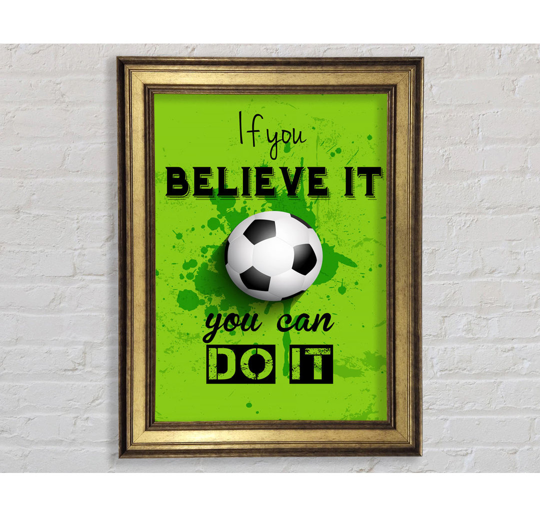 If You Believe It Football - Drucken