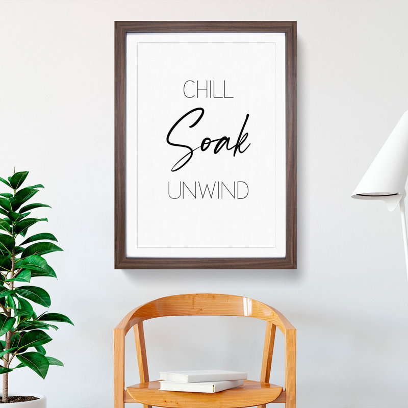 Chill Soak Unwind V2 - Picture Frame Typography, 90cm H x 65cm W x 2cm D, Walnut Framed