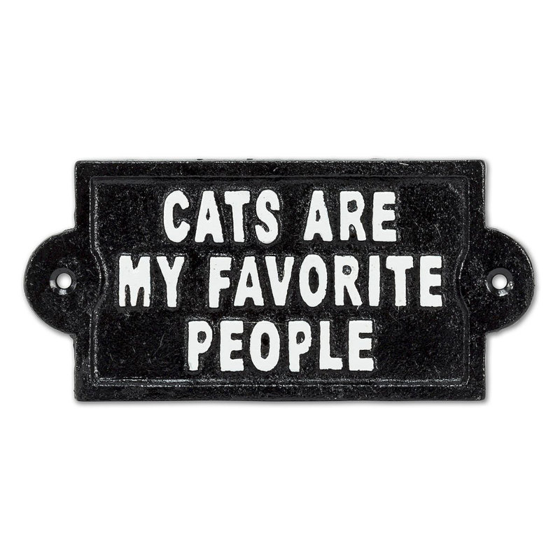 Signe «Cats Are My Favorite People»