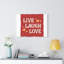 Live Laugh Love - Wrapped Canvas Print-1939329347