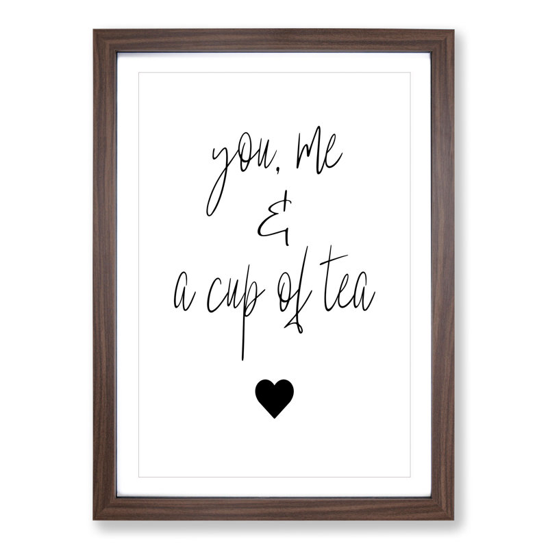 You Me and a Cup of Tea - Picture Frame Typography, 48cm H x 36cm W x 2cm D, Walnut