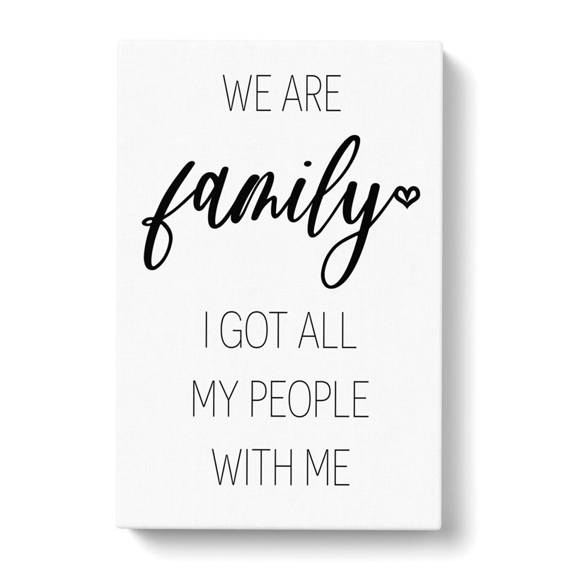 We Are Family - Wrapped Canvas Print, 76cm H x 50cm W x 3cm D