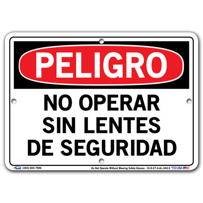 Vestil Spanish Danger Sign, Do Not Operate Without Wearing Safety Glasses, NO OPERAR SIN LENTES DE SEGURIDAD -  SI-D-27-A-AL-040-S