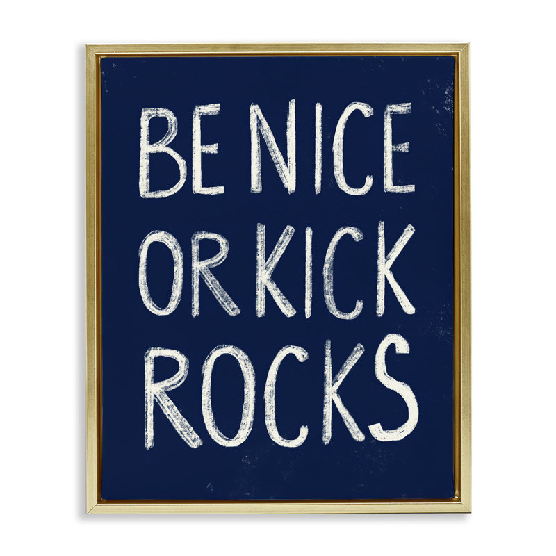 "Be Nice or Kick Rocks", art mural sur toile flottante par Daphne Polselli, H 31 po x l 25 po, Cadre flottant métallique doré