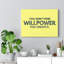 You Don't Find Willpower 1 Piece Wrapped Canvas Wall Art-1888472808