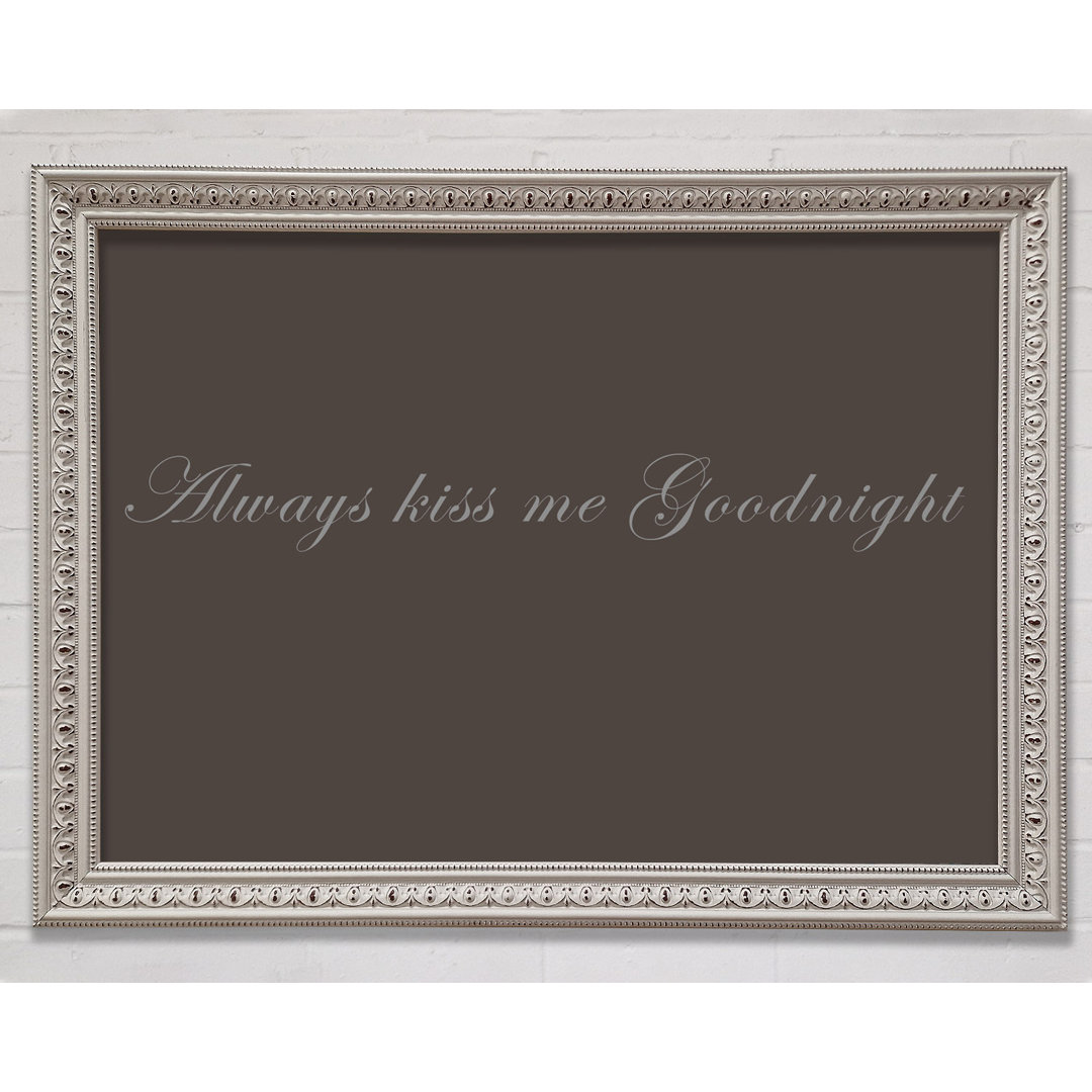 Love Quote Always Kiss Me Goodnight Vivid Pink Framed Print