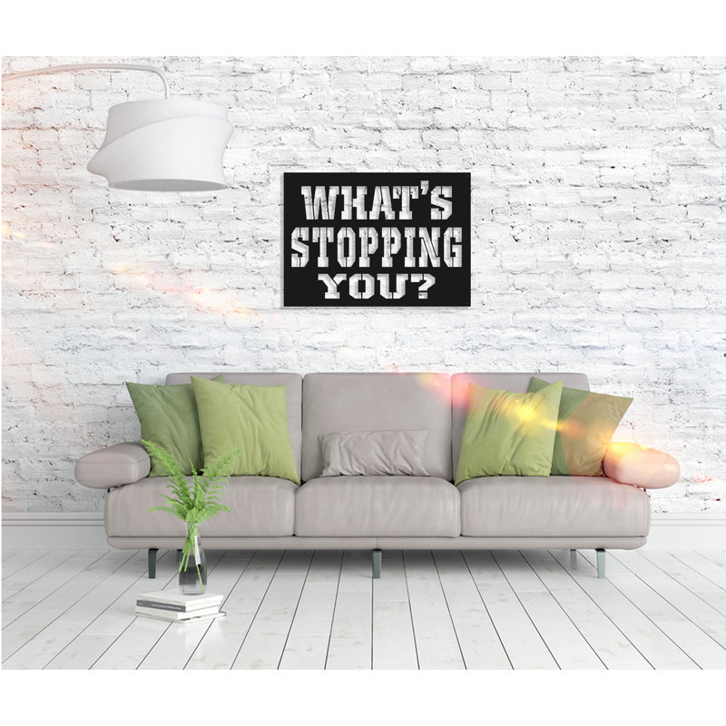 Qu'est-ce qui vous empêche? Décoration murale
