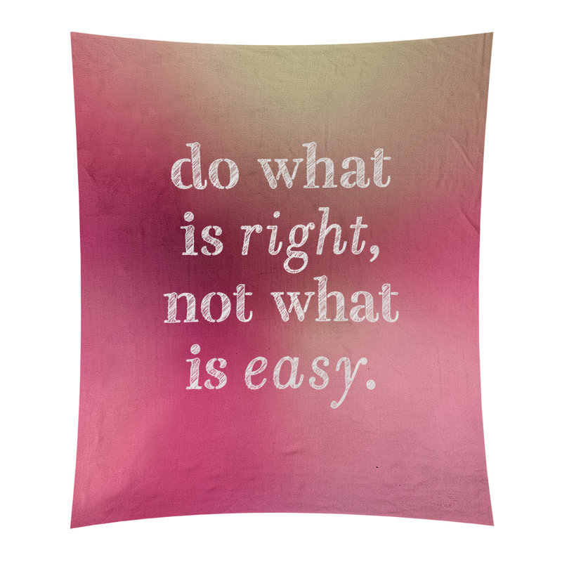Tapisserie en polyester do what is what is right quote, H 104 po x l 88 po, Lueur rose