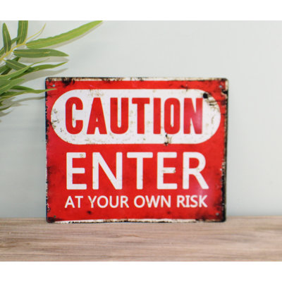 Vintage Metal Sign – Caution Enter At Your Own Risk