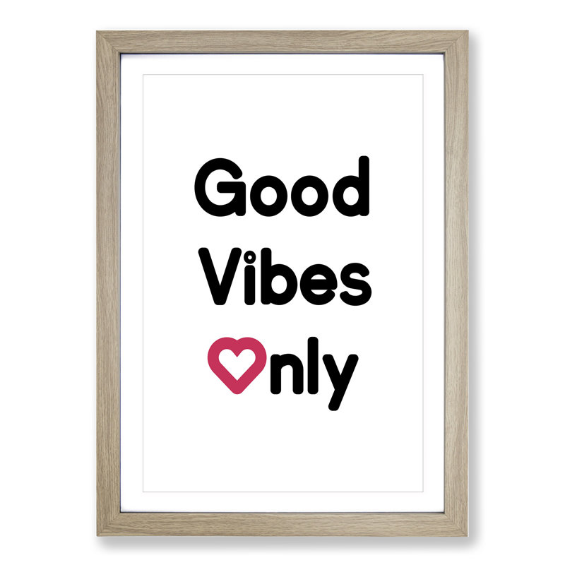 Good Vibes Only Pink - Picture Frame Typography, Oak Framed, 48cm H x 36cm W x 2cm D, White/Black