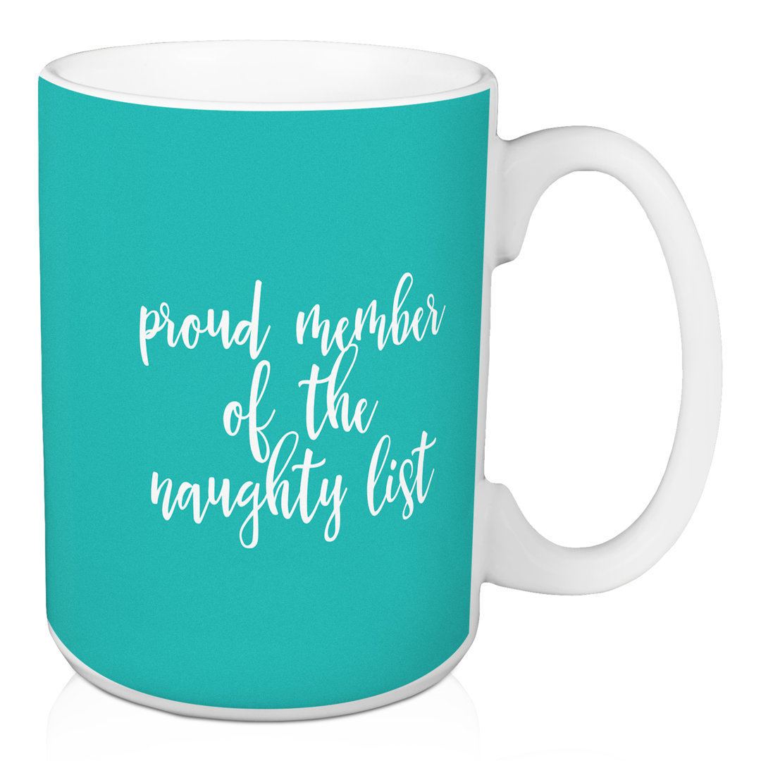 Hallman Proud Member of the Naughty List  Coffee Mug The Holiday Aisle® 