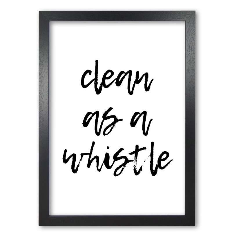 Bathroom 'Clean As a Whistle' Textual Art, Black Grain Frame, 85 cm H x 60 cm W x 5 cm D