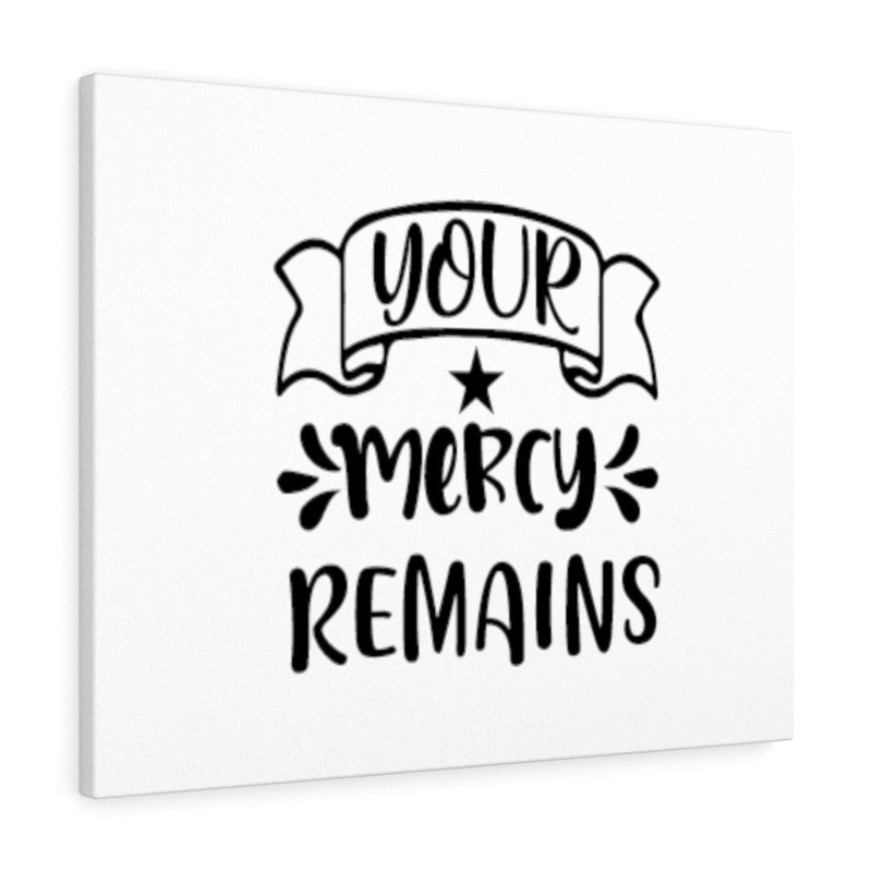 Your Mercy Remains - Wrapped Canvas Print, 46cm H x 61cm W